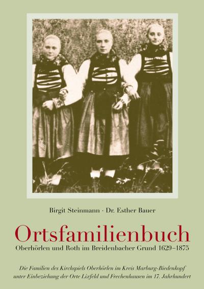 Ortsfamilienbuch Oberhörlen und Roth im Breidenbacher Grund 1629-1875