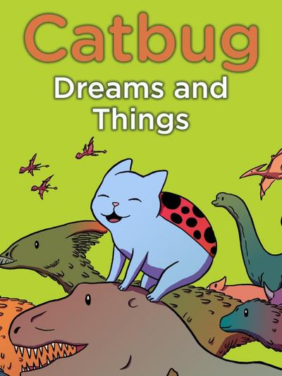 Catbug Dreams & Things