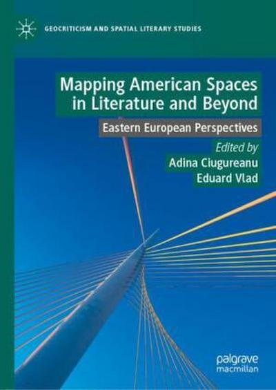 Mapping American Spaces in Literature and Beyond