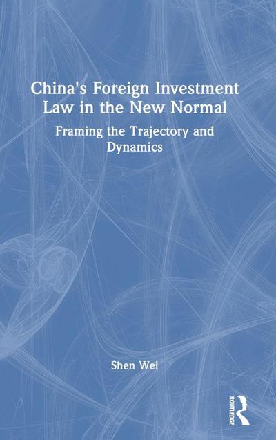 China’s Foreign Investment Law in the New Normal