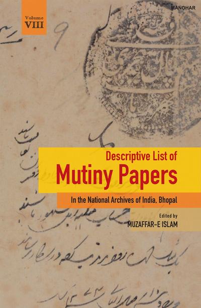 Descriptive List of Mutiny Papers, Volume VIII