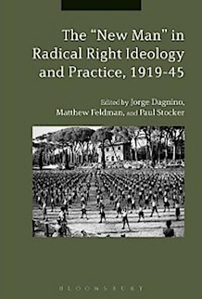 The "New Man" in Radical Right Ideology and Practice, 1919-45