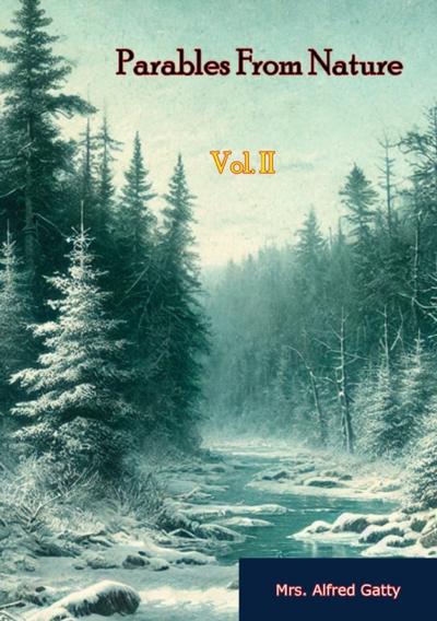 Parables From Nature Vol. II