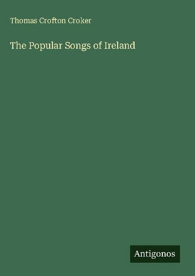 The Popular Songs of Ireland