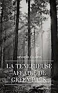 La Ténébreuse Affaire de Green-Park