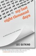 My Last Eight Thousand Days