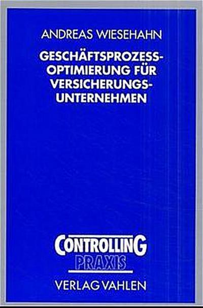 Geschäftsprozeßoptimierung für Versicherungsunternehmen