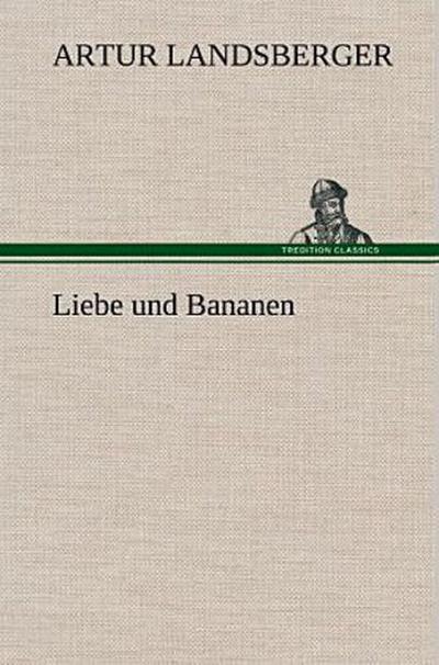 Liebe und Bananen