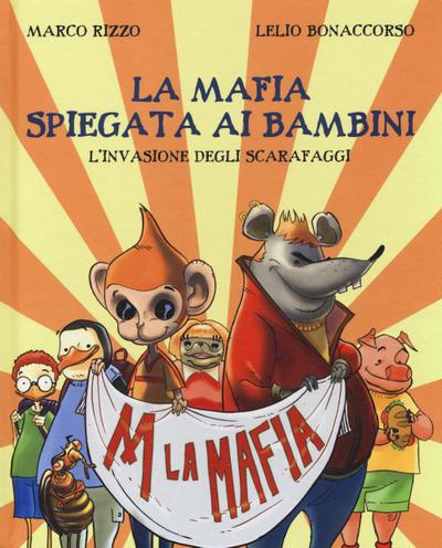 La mafia spiegata ai bambini. L’invasione degli scarafaggi