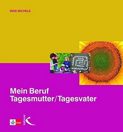 Mein Beruf Tagesmutter /Tagesvater