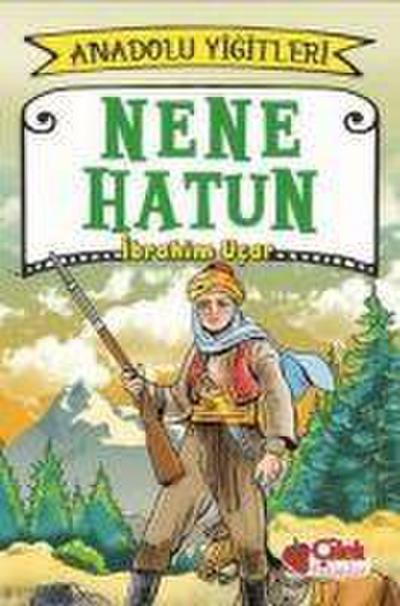 Nene Hatun - Anadolu Yigitleri 3