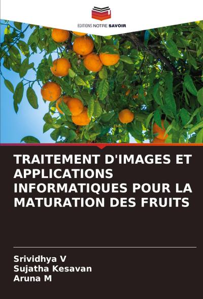 TRAITEMENT D’IMAGES ET APPLICATIONS INFORMATIQUES POUR LA MATURATION DES FRUITS