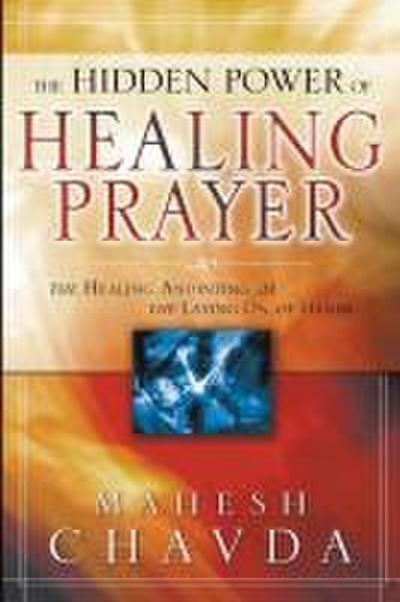 The Hidden Power of Healing Prayer
