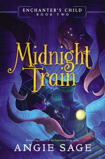 Enchanter’s Child, Book Two: Midnight Train
