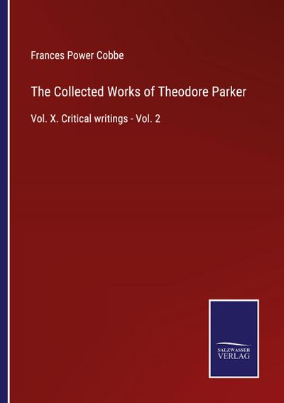The Collected Works of Theodore Parker