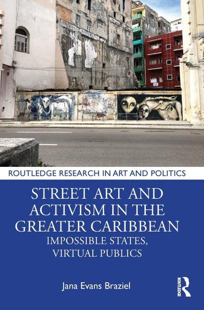 Street Art and Activism in the Greater Caribbean