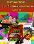 2 zu 1 Relationstheorie Band B