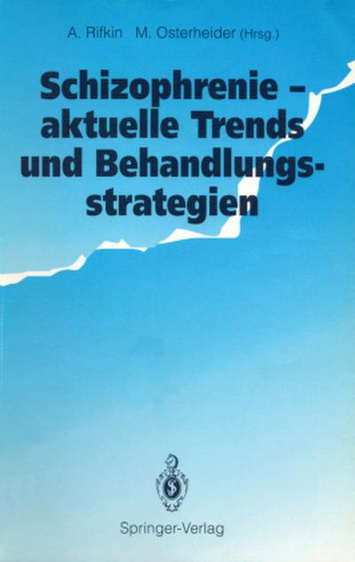 Schizophrenie - aktuelle Trends und Behandlungsstrategien