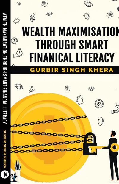 Wealth Maximisation Through Smart Financial Literacy