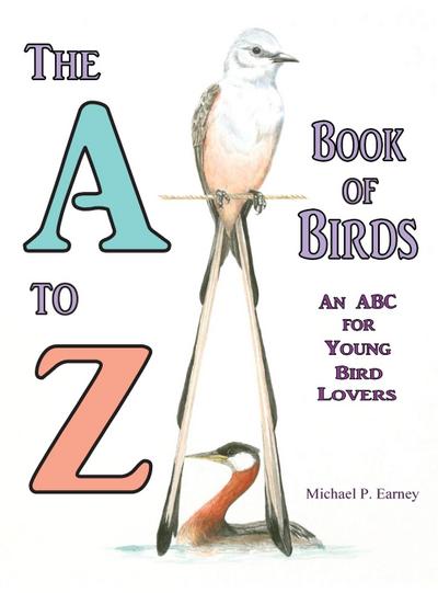 The A to Z Book of Birds, An ABC for Young Bird Lovers