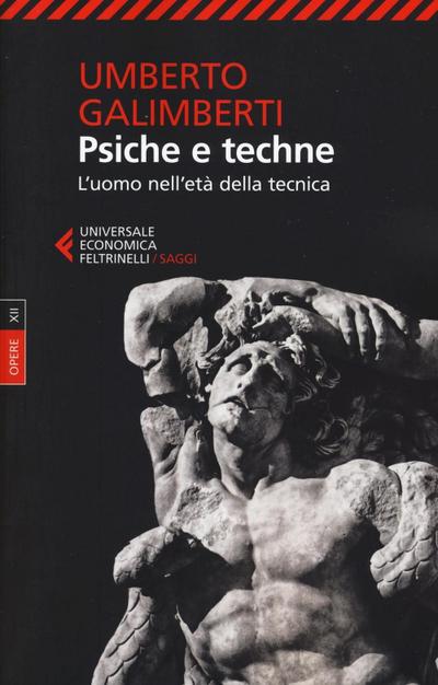 Psiche e techne. L’uomo nell’età della tecnica