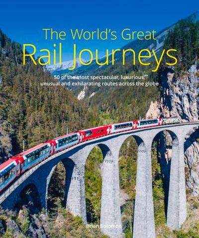 The World’s Great Rail Journeys