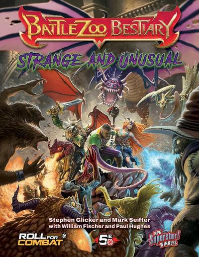 Seifter, M: Battlezoo Bestiary: Strange & Unusual (5e)