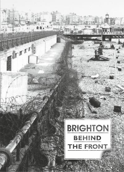 Brighton Behind the Front