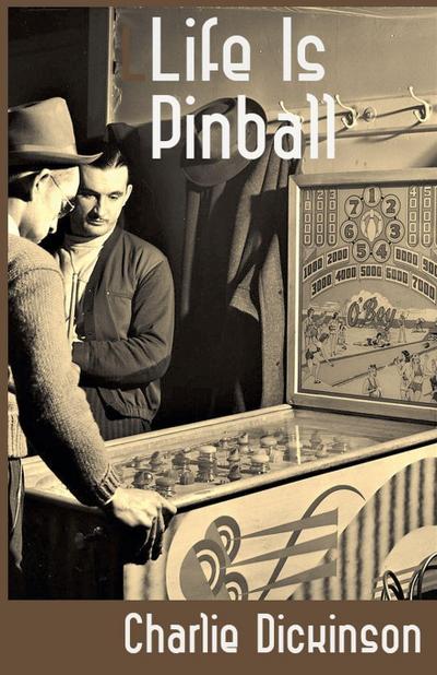 Life Is Pinball