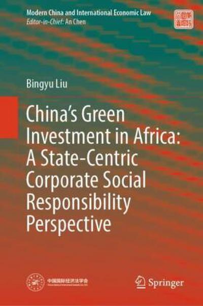 China’s Green Investment in Africa: A State-Centric Corporate Social Responsibility Perspective