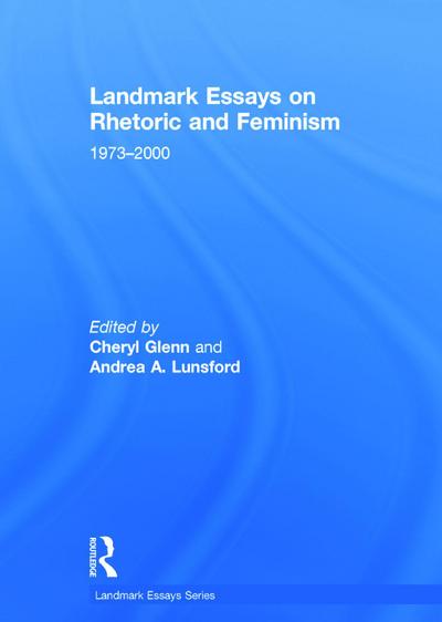 Landmark Essays on Rhetoric and Feminism