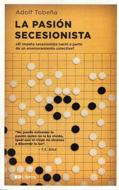 La pasión secesionista : psicobiología del independentismo