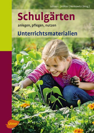 Schulgärten. Unterrichtsmaterialien