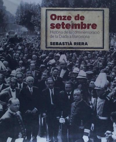 Riera Viader, S: Onze de setembre : Història de la commemora