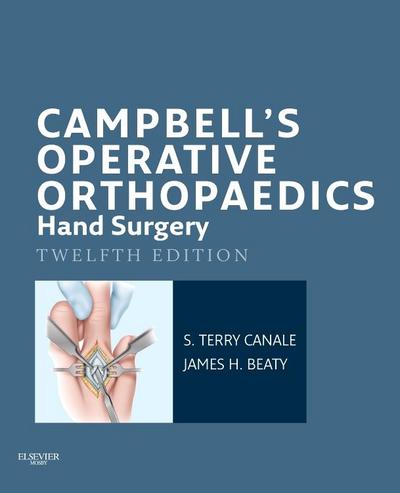 Campbell’s Operative Orthopaedics: Hand Surgery E-Book