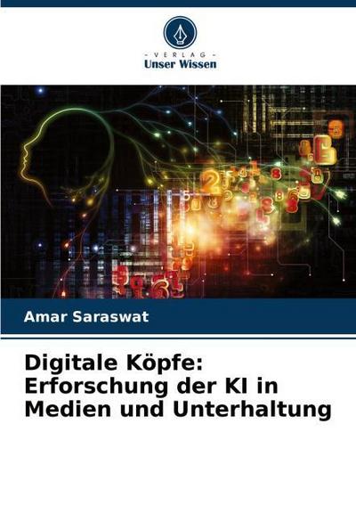 Digitale Köpfe: Erforschung der KI in Medien und Unterhaltung