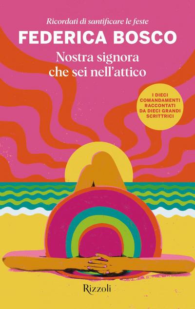 Nostra signora che sei nell’attico. Ricordati di santificare le feste