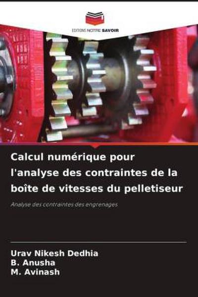 Calcul numérique pour l’analyse des contraintes de la boîte de vitesses du pelletiseur