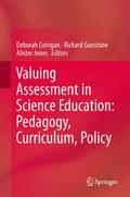 Valuing Assessment in Science Education: Pedagogy, Curriculum, Policy