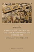 Ein Beitrag zur Epistemologie und Ethik in der Literatur und Wissenschaft