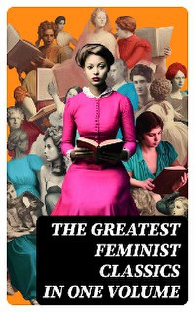 The Greatest Feminist Classics in One Volume