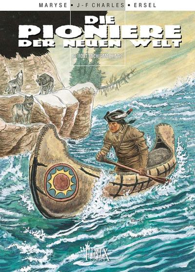 Die Pioniere der neuen Welt / Fort Michilimackinac