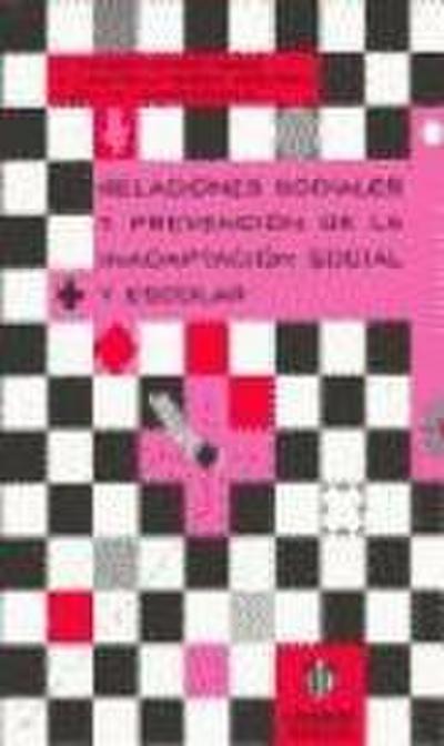 Relaciones sociales y prevención de la inadaptación social y escolar