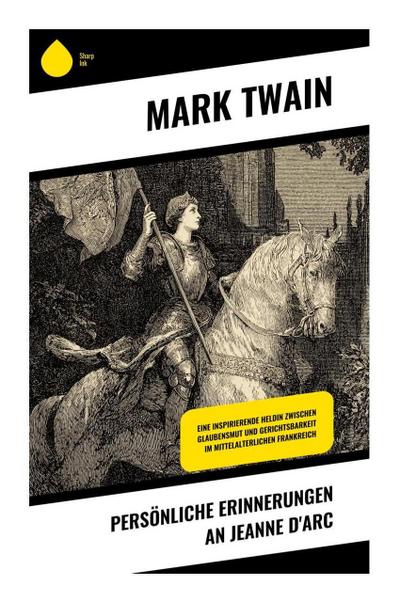 Persönliche Erinnerungen an Jeanne d’Arc