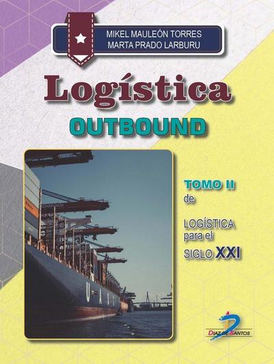 Logística Outbound : logistica para el siglo XXI