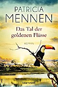 Das Tal der goldenen Flüsse