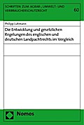 Die Entwicklung und gesetzlichen Regelungen des englischen und deutschen Landpachtrechts im Vergleich