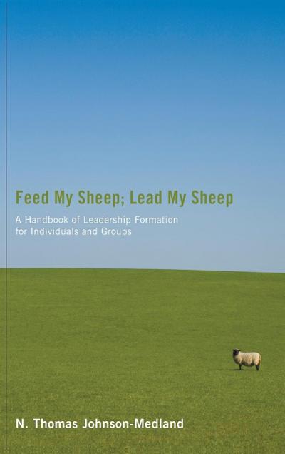 Feed My Sheep; Lead My Sheep