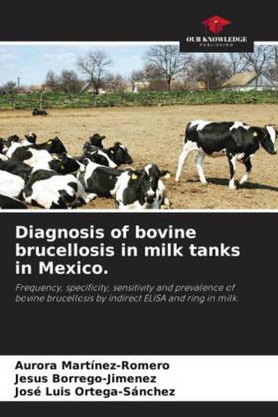 Diagnosis of bovine brucellosis in milk tanks in Mexico.