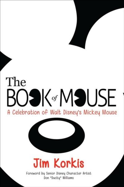 Book of Mouse: A Celebration of Walt Disney’s Mickey Mouse